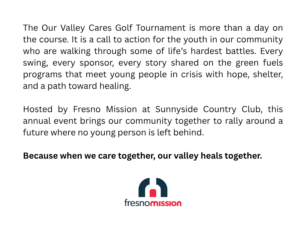 Informational flyer for the Our Valley Cares Golf Tournament, describing its purpose to support youth in crisis, hosted by Fresno Mission, with their logo at the bottom.